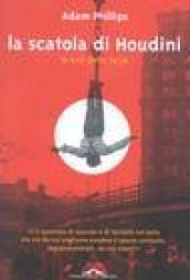 La scatola di Houdini. Le arti della fuga