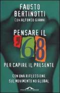 Pensare il '68 per capire il presente. Con una riflessione sul movimento no global