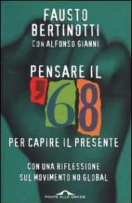 Pensare il '68 per capire il presente. Con una riflessione sul movimento no global