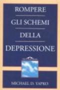 Rompere gli schemi della depressione