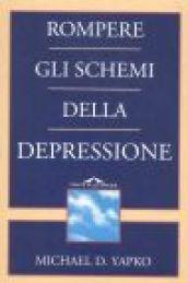 Rompere gli schemi della depressione