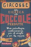 Alla ricerca delle coccole perdute. Una psicologia rivoluzionaria per il single e per la coppia