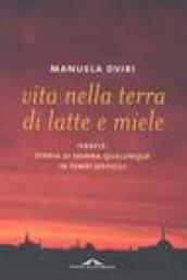 Vita nella terra di latte e miele