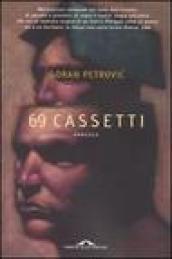 Sessantanove cassetti