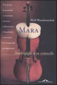 Mara. Autobiografia di un violoncello