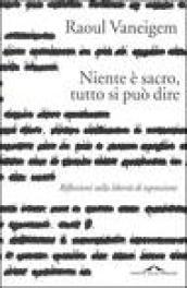 Niente è sacro, tutto si può dire. Riflessione sulla libertà di espressione