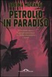 Petrolio in paradiso