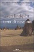 Terra di nessuno. Dalla prima occupazione britannica ai giorni nostri: viaggio nella terra australiana occupata dai bianchi