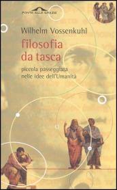 Filosofia da tasca. Piccola passeggiata nelle idee dell'Umanità