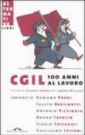 CGIL. 100 anni al lavoro