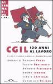 CGIL. 100 anni al lavoro