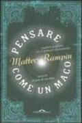 Pensare come un mago. Risolvere i problemi con il pensiero illusionistico