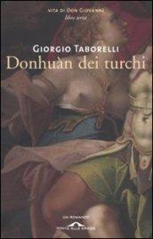 Donhuàn dei turchi. Vita di don Giovanni. 3.