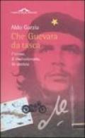 Che Guevara da tasca. L'uomo, il rivoluzionario, lo statista