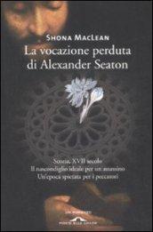 La vocazione perduta di Alexander Seaton