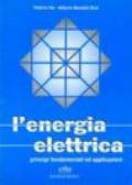 L'energia elettrica. Principi fondamentali ed applicazioni