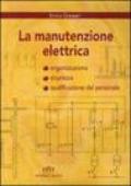 La manutenzione elettrica. Organizzazione, sicurezza e qualificazione del personale