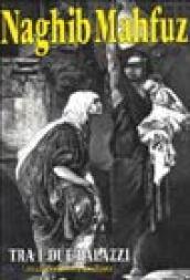 Tra i due palazzi. La trilogia del Cairo. 1.