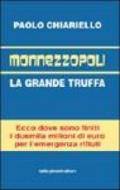 Monnezzopoli. La grande truffa