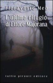 L'ultimo rifugio di Ettore Majorana