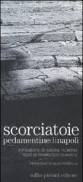 Scorciatoie. Pedamentine di Napoli