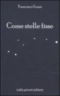 Come stelle fisse