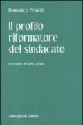 Il profilo riformatore del sindacato