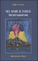 Nel mare il fuoco. Ritratti napoletani