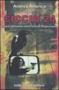 Ciccio 24. Napoli: cronache della grande regressione