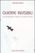 Guerre invisibili. La fine del reale. Dagli anni Settanta ai nuovi territori dei conflitti