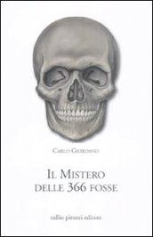 Il mistero delle 366 fosse