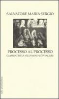 Processo al processo. Giambattista Vico non può vincere