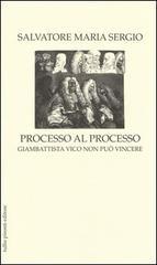 Processo al processo. Giambattista Vico non può vincere