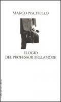 Elogio del professor Bellamore. La parola ai fatti