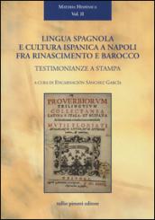 Lingua spagnola e cultura ispanica a Napoli fra Rinascimento e barocco: testimonianze a stampa