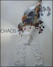 Chaos. Da Napoli a Napoli. Catalogo della mostra (7-29 maggio 2014). Ediz. italiana e inglese