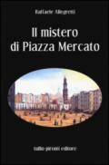 Il mistero di Piazza Mercato