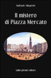 Il mistero di Piazza Mercato