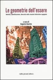 Le geometrie dell'essere. Identità, identificazione, diversità nella recente letteratura spagnola