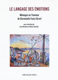 Le langage des émotions. Melange en l'honneur de Giovannella Fusco Girard