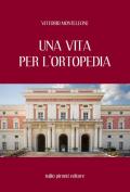 Una vita per l'ortopedia