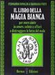 Il libro della magia bianca