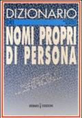 Dizionario dei nomi propri di persona. Origine, significato e valore dei nomi di persona