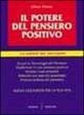 Il potere del pensiero positivo. La chiave del successo