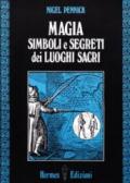 Magia, simboli e segreti dei luoghi sacri