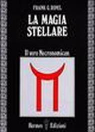 La magia stellare. Il vero Necronomicon