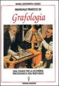 Manuale pratico di grafologia. Una chiave per la conoscenza psicologica dell'individuo