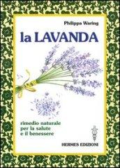 La lavanda. Rimedio naturale per la salute e il benessere