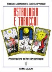 Astrologia e tarocchi. Interpretazione dei tarocchi astrologici