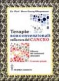 Terapie non convenzionali nella cura del cancro. L'efficacia dei trattamenti alternativi. Il metodo globale